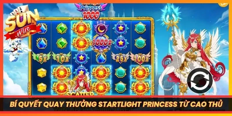Bí quyết quay thưởng Startlight Princess từ cao thủ