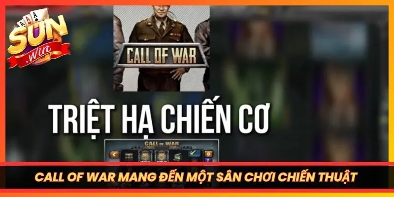 Call of War mang đến một sân chơi chiến thuật thời gian thực cực kỳ đỉnh cao