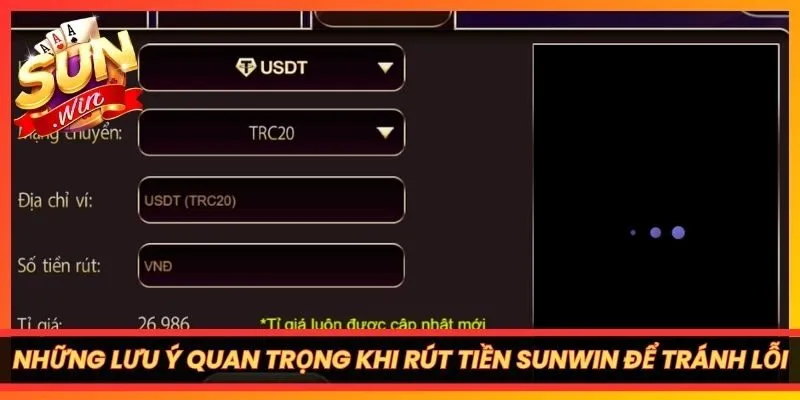 Những lưu ý quan trọng khi rút tiền SUNWIN để tránh lỗi