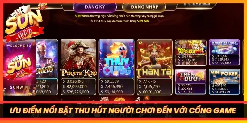 Những ưu điểm nổi bật thu hút người chơi đến với cổng game Sunwin