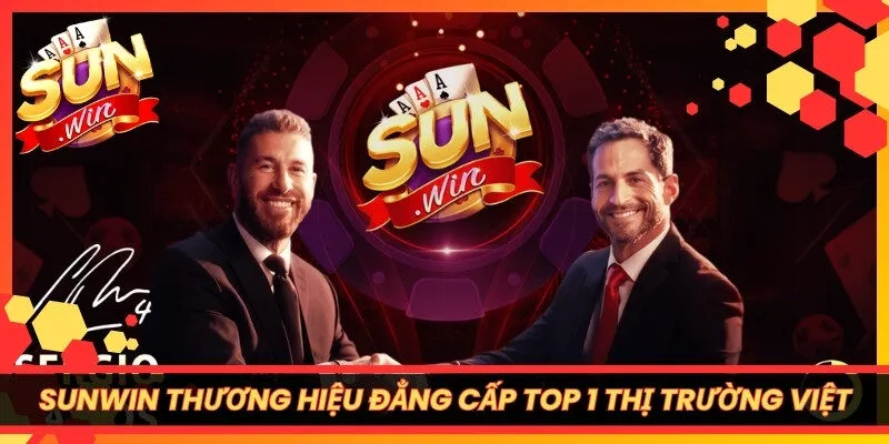 Sunwin là thương hiệu cổng game bài đẳng cấp top 1 thị trường Việt