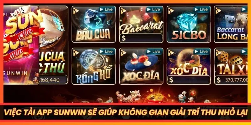 Việc tải app SUNWIN sẽ giúp không gian giải trí thu nhỏ lại